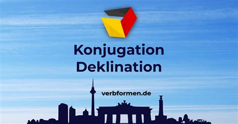 deutsch konjugation|Netzverb Wörterbuch